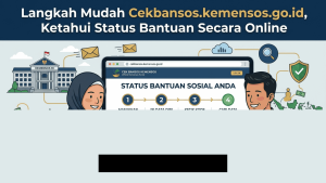 Cara Cepat Pastikan Nama Anda Terdaftar Sebagai Penerima Bansos Lewat Ponsel!