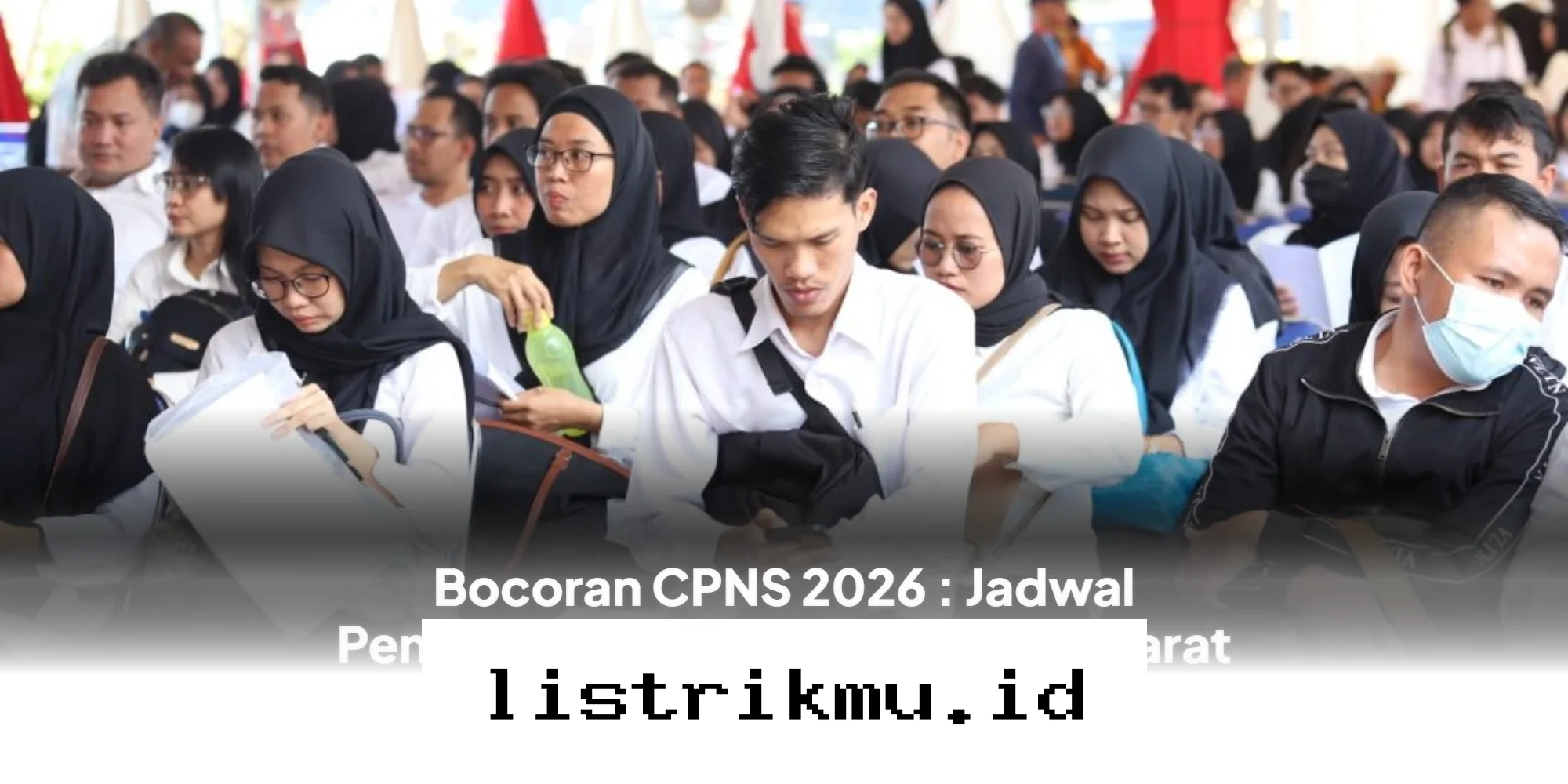 Siap Lolos CPNS 2026? Cek Jadwal, Formasi, dan Syarat Terbarunya di Sini!